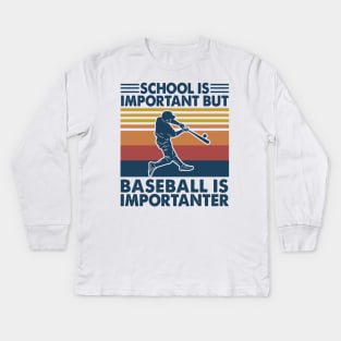 Retro School Is Important But Baseball Is Importante Kids Long Sleeve T-Shirt